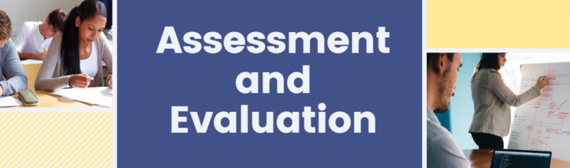 Assessment and Evaluation